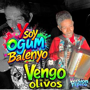Yo soy ogum Balenyo Vengo de Los Olivos tipico