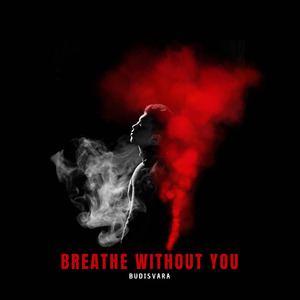 Breathe Without You