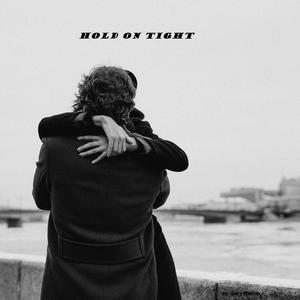 Hold On Tight