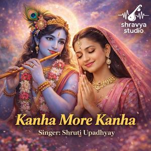 KANHA MORE KANHA | कान्हा मोरे कान्हा | KRISHNA BHAJAN