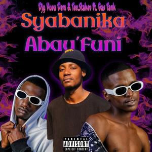 Syabanika Abay'funi (feat. TEE.STAKEV & Gas Tank) (Tangled Emotions EP, Part B)