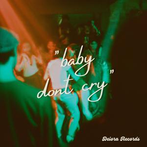 Baby Don't Cry