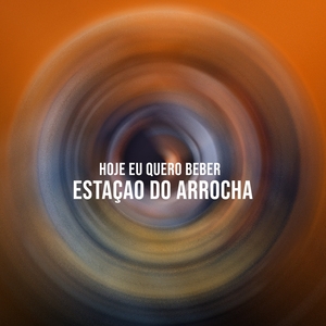 Hoje eu quero beber