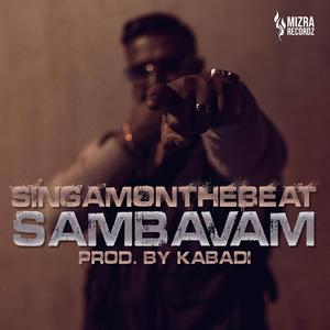 Sambavam (feat. Kabadi)