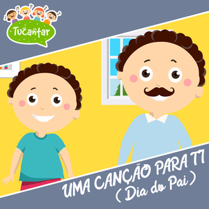 Uma Canção para Ti (Dia do Pai)