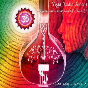 Yoga Radio, Series 1, (Tanpura With Natural Sounds for Meditation, Scale C)