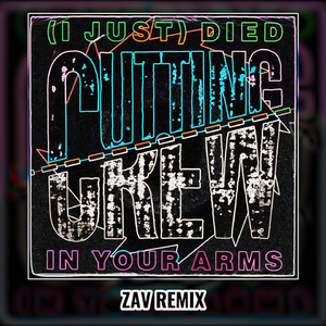 I Just Died In Your Arms (ZAV Remix)