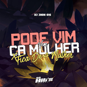 Pode Vim Vem ca Mulher x Fica de 4 Mulher