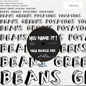 You Name It! (Beans, Greens, Potatoes, Tomatoes) [Nola Bounce Mix]