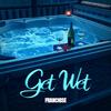 Franchise - Get Wet