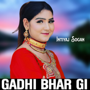 Gadhi Bhar Gi