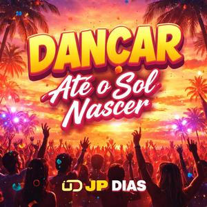 Dançar Até O Sol Nascer