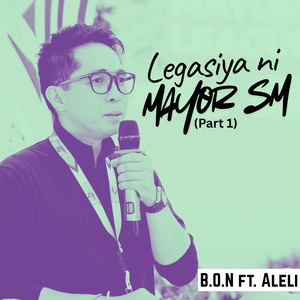 Legasiya Ni Mayor Sm, Pt. 1
