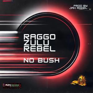 No Bush (Jah Model Remix)