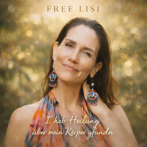 I Hob Heilung Über Mein Körper Gfundn