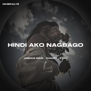 HINDI AKO NAGBAGO (feat. Joshua Mari, Yhanzy & Zync) (Reimagined)
