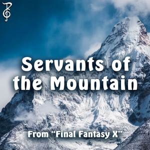 Servants of the Mountain (From "Final Fantasy X")