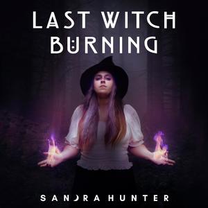 Last Witch Burning