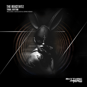 Tribal Rhythm (Deadlock & Grind Remix)