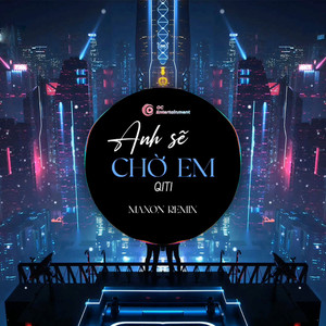 ANH SẼ CHỜ EM (Maxon Remix)