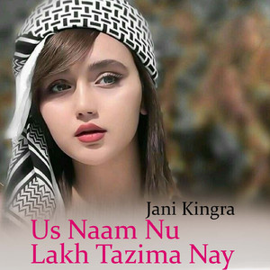 Us Naam Nu Lakh Tazima Nay
