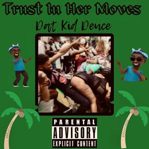 Trust In Her Moves (Radio Edit)