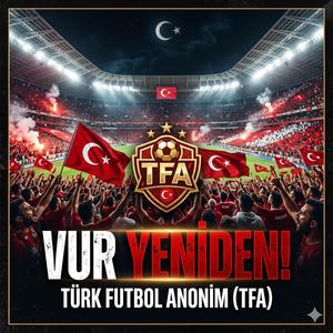 VUR YENİDEN! Milli Futbol Takım Marşı