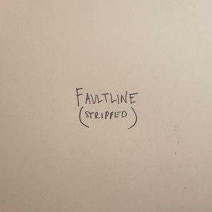 Faultline (Stripped)