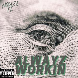 Alwayz Workin