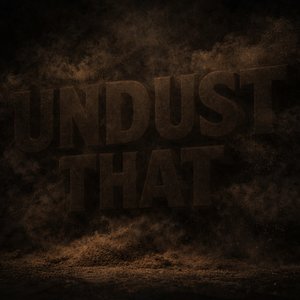 Undust That