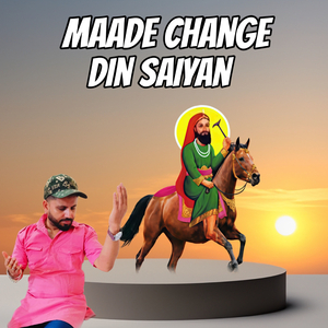 Maade Change Din Saiyan
