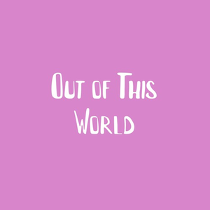 Out Of This World