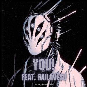 You! (feat. raiLovesU)