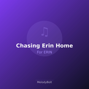 Chasing Erin Home