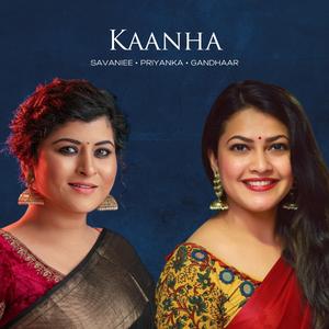 Kaanha (feat. Priyanka Barve & Savaniee Ravindrra)