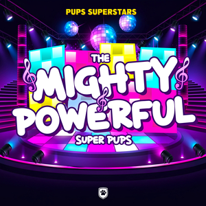 The Mighty Powerful Super Pups End Title (Vocal Version)