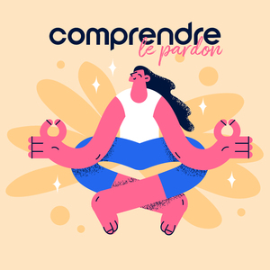 Concentrez-vous sur le pardon