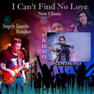 I Can't Find No Love (feat. Pablo Romero Moreira)