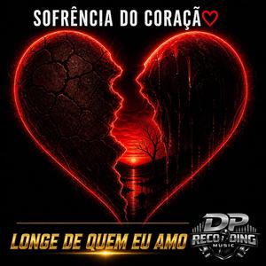 LONGE DE QUEM EU AMO