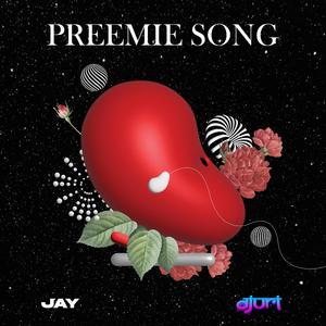 Preemie Song (feat. Jay)