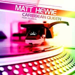 Caribbean Queen (Matt Hewie Remix)