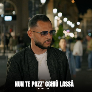 Nun te pozz' cchiù lassà