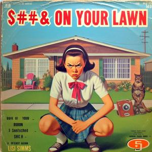 Shit On Your Lawn (feat. Lisa Simms) (Full Version)