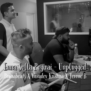 Enna Solla Pogirai (Unplugged)