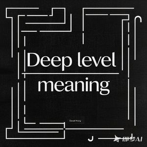 Deep level meaning