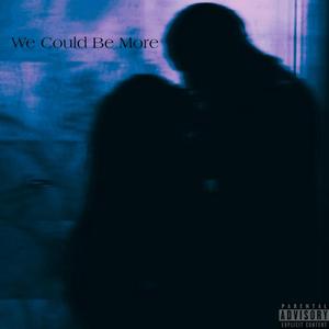 We Could Be More (Solo Version)