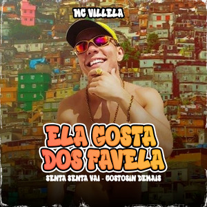 Ela Gosta dos Favela - Senta Senta Vai - Gostosin Demais