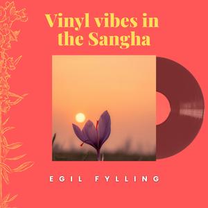 Vinyl vibes in the Sangha