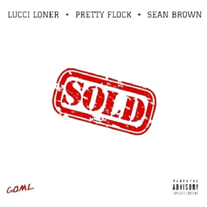 Sold (feat. Sean Brown & OBH Pretty Flock)