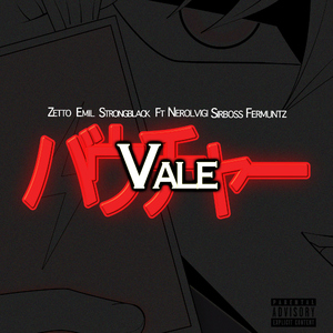 VALE (feat. Sir Boss, Nero Lvigi, Strong Black)